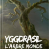 Yggdrasil l'Arbre monde