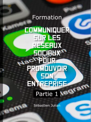 Formation Communiquer sur les réseaux sociaux pour promouvoir son entreprise