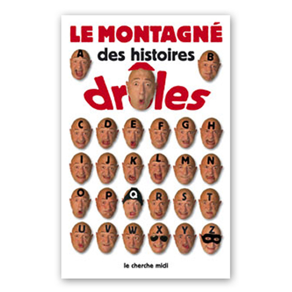 LE MONTAGNÉ DES HISTOIRES DRÔLES