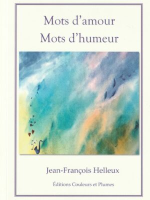 Mots d'amour mots d'humeur